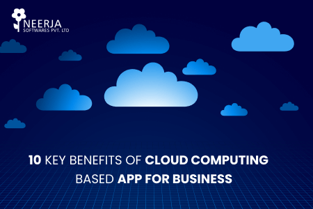 benefits of cloud computing Based app for business