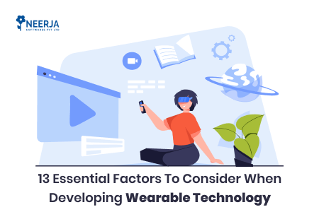 Factors Consider When Developing Wearable Technology