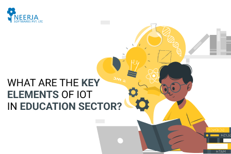 Key elements of IoT in education sector