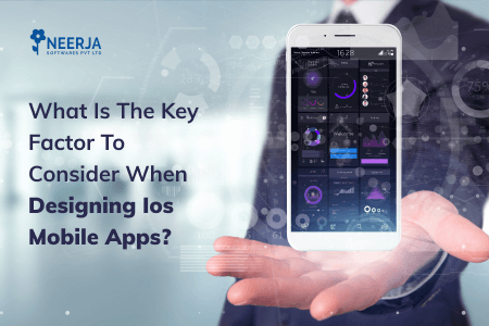 Key Factor to Consider When Designing iOS Mobile Apps